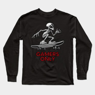 Alien Skateboard - Gamers Only Long Sleeve T-Shirt